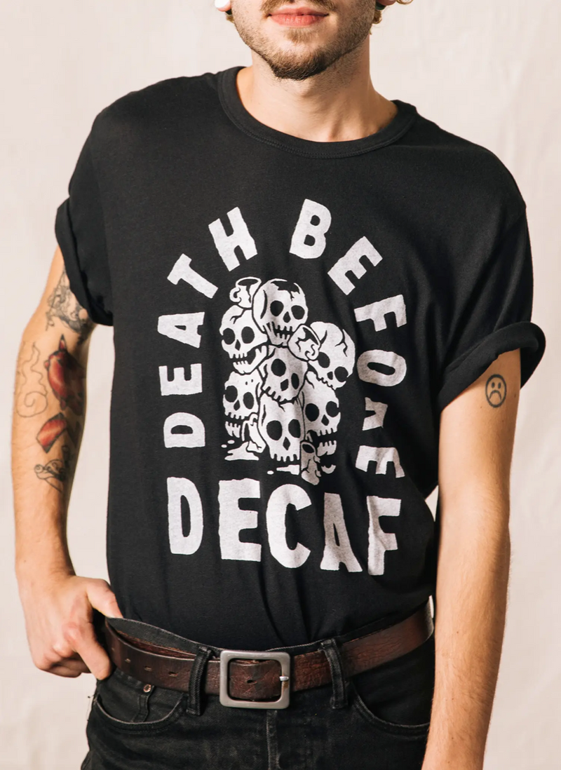 Death Before Decaf Tee (unisex)